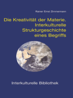 Die Kreativität der Materie: Interkulturelle Strukturgeschichte eines Begriffs