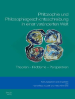 Philosophie und Philosophiegeschichtsschreibung in einer veränderten Welt: Theorien - Probleme - Perspektiven