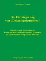 Die Einbürgerung von "Leistungsdeutschen": Gedanken und Vorschläge der Europäischen Ausländerinitiative Hamburg  zu Deutschlands europäischer Zukunft