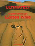 ULTIMATELY: letztendlich gilt Gottes Wille