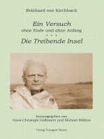 Ein Versuch ohne Ende und ohne Anfang. Die Treibende Insel: Zwei frühe Schriften aus den Jahren 1957 und 1960 - Band 2 der Werkausgabe der Schriften von Reinhard von Kirchbach