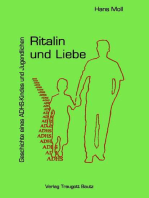 Ritalin und Liebe Geschichte eines ADHS-Kindes und Jugendlichen