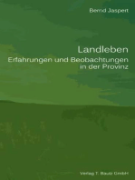 Landleben: Erfahrungen und Beobachtungen in der Provinz