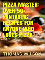 Pizza Master: Over 50+ Fantastic Recipes For Anyone Who Loves Pizza