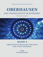 Oberhausen: Eine Stadtgeschichte im Ruhrgebiet Bd. 4: Oberhausen in Wirtschaftswunder und Strukturwandel