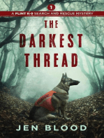 The Darkest Thread: The Flint K-9 Search and Rescue Mysteries, #1