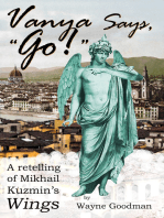 Vanya Says, "Go!": A Retelling of Mikhail Kuzmin's "Wings"