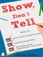 Show, Don't Tell: How to Write Vivid Descriptions, Handle Backstory, and Describe Your Characters’ Emotions