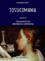 Tossicomania. Volume 2. L'inconscio tra desiderio e sinthomo