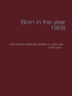 Born in the year 1958: Astrologica chrarcter profiles for every day of the year