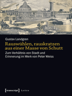 Rauswühlen, rauskratzen aus einer Masse von Schutt: Zum Verhältnis von Stadt und Erinnerung im Werk von Peter Weiss