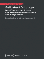 Selbstentfaltung - Das Formen der Person und die Ausdifferenzierung des Subjektiven: Soziologische Übersetzungen II