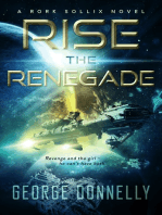 Rise the Renegade: A Rork Sollix Space Opera Adventure