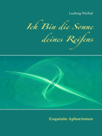Ich Bin die Sonne deines Reifens: Exquisite Aphorismen