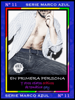 En primera persona, y otros relatos eróticos de temática gay. Serie Marco Azul No 11