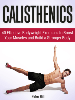 Calisthenics: 40 Effective Bodyweight Exercises to Boost Your Muscles and Build a Stronger Body