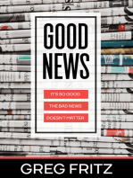 Good News: It's so Good the Bad News Doesn't Matter