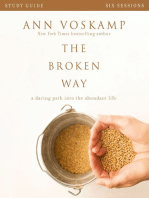 The Broken Way Bible Study Guide: A Daring Path into the Abundant Life