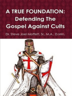 A True Foundation: Defending The Gospel Against Cults: Jewels of the Christian Faith Series, #2