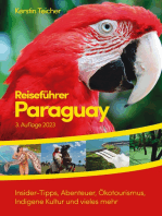Reiseführer Paraguay: Insider-Tipps, Abenteuer, Ökotourismus, Indigene Kultur und vieles mehr