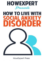 How To Understand and Live With Social Anxiety