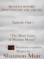 Episode One - The Many Lives of Myanna Moore