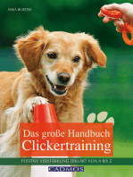 Das große Handbuch Clickertraining: Positive Bestärkung erklärt von A bis Z