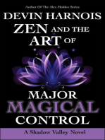 Zen and the Art of Major Magical Control: Shadow Valley, #4