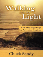 Walking into the Light: A 28-Day Pilgrimage for Advent or Anytime