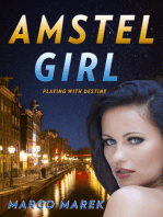 Amstel Girl: Playing With Destiny