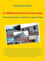 In 1000 Stunden baue ich mein Haus: Planung, Kostenkalkulation, Organisation, Eigenleistung