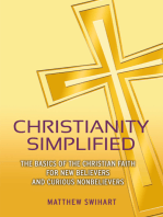 Christianity Simplified: The Basics of the Christian Faith for New Believers and Curious Nonbelievers