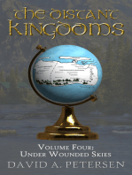 The Distant Kingdoms Volume Four: Under Wounded Skies