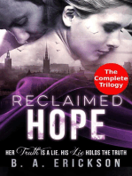 Reclaimed Hope: Her Truth is a Lie, His Lie Holds the Truth: The Complete Trilogy: The Reclaimed Series