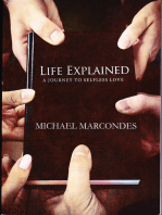 Life Explained A Journey to Selfless Love