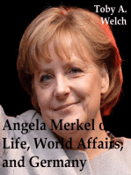 Angela Merkel on Life, World Affairs, and Germany