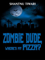 Zombie Dude, Where's My Pizza?