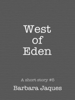 West of Eden; A Dedicated Tale