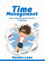 Time Management: Start A Business Even If You're Crazy Busy