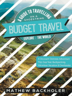 Budget Travel, a Guide to Travelling on a Shoestring, Explore the World, a Discount Overseas Adventure Trip: Gap Year, Backpacking, Volunteer-Vacation & Overlander