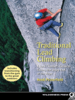 Traditional Lead Climbing: A Rock Climber's Guide to Taking the Sharp End of the Rope