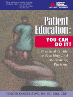Patient Education: You Can Do It!: A Practical Guide to Teaching and Motivating Patients