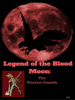 Legend of the Blood Moon: The Warrior Cometh