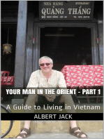 Your Man in the Orient - Part 1 (A Guide to Living in Vietnam)