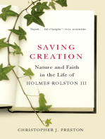 Saving Creation: Nature and Faith in the Life of Holmes Rolston III