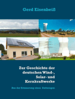Zur Geschichte der deutschen Wind-, Solar- und Kernkraftwerke: Aus der Erinnerung von Gerd Eisenbeiß, der als aktiver Zeitzeuge dabei war.