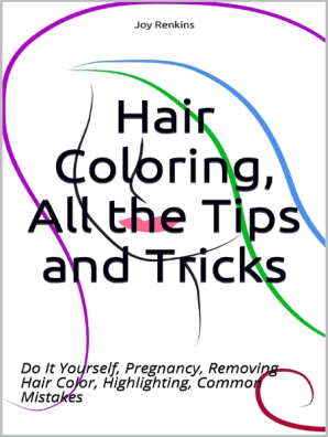 Hair Coloring All The Tips And Tricks Do It Yourself Pregnancy