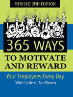 365 Ways to Motivate and Reward Your Employees Every Day: With Little Or No Money
