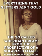 Everything That Glitters Ain't Gold: The so Called "American Dream" From the Prospective of a Solarized Female