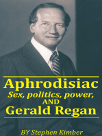 Aphrodisiac: Sex, Politics, Power and Gerald Regan